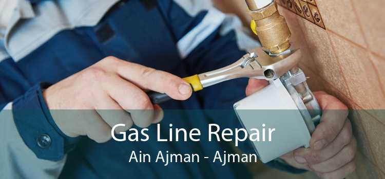 Gas Line Repair Ain Ajman - Ajman