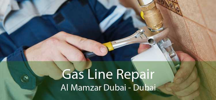 Gas Line Repair Al Mamzar Dubai - Dubai