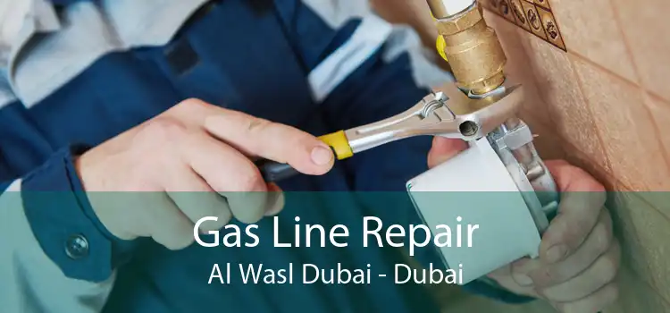 Gas Line Repair Al Wasl Dubai - Dubai