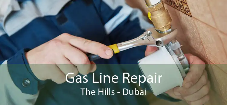 Gas Line Repair The Hills - Dubai