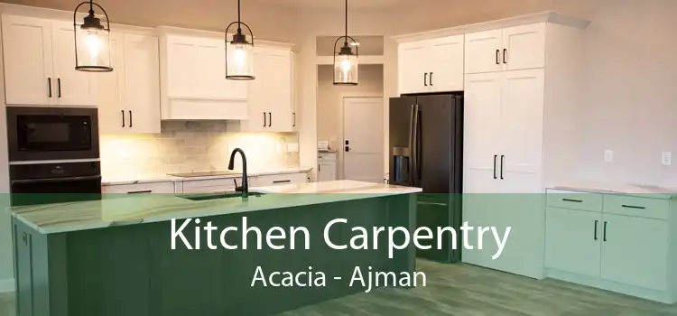 Kitchen Carpentry Acacia - Ajman