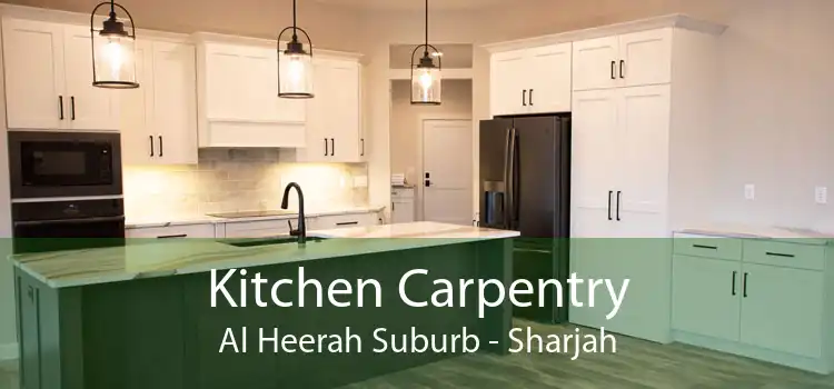 Kitchen Carpentry Al Heerah Suburb - Sharjah