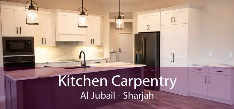 Kitchen Carpentry Al Jubail - Sharjah