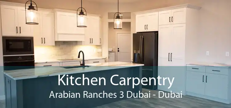 Kitchen Carpentry Arabian Ranches 3 Dubai - Dubai