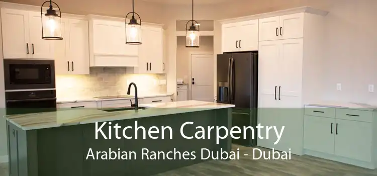 Kitchen Carpentry Arabian Ranches Dubai - Dubai