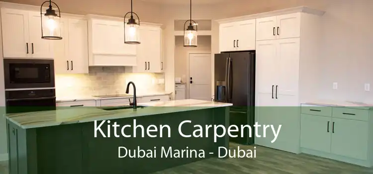Kitchen Carpentry Dubai Marina - Dubai
