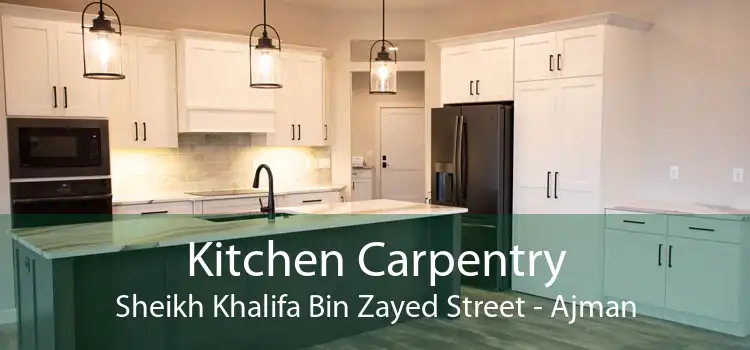 Kitchen Carpentry Sheikh Khalifa Bin Zayed Street - Ajman