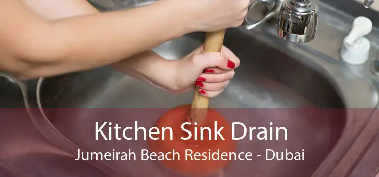 Kitchen Sink Drain Jumeirah Beach Residence - Dubai
