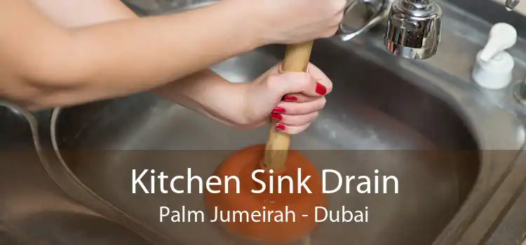 Kitchen Sink Drain Palm Jumeirah - Dubai