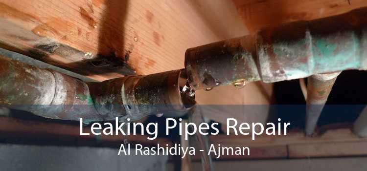 Leaking Pipes Repair Al Rashidiya - Ajman
