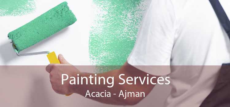 Painting Services Acacia - Ajman