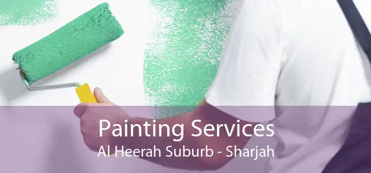 Painting Services Al Heerah Suburb - Sharjah