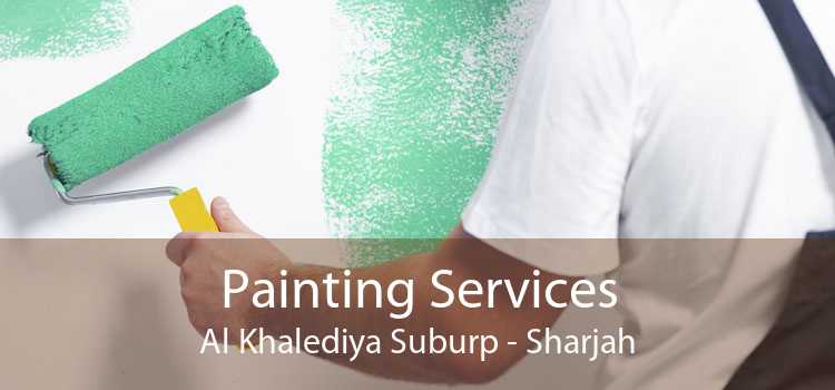 Painting Services Al Khalediya Suburp - Sharjah