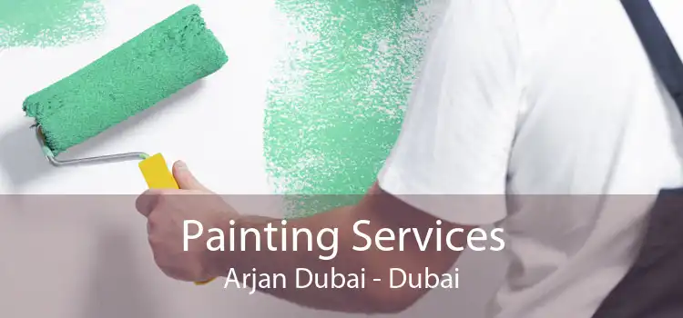 Painting Services Arjan Dubai - Dubai
