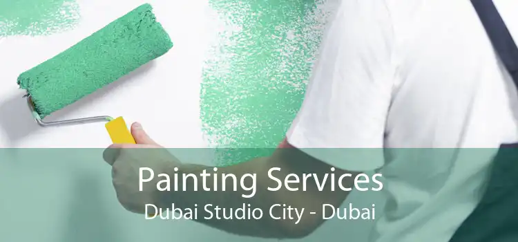 Painting Services Dubai Studio City - Dubai