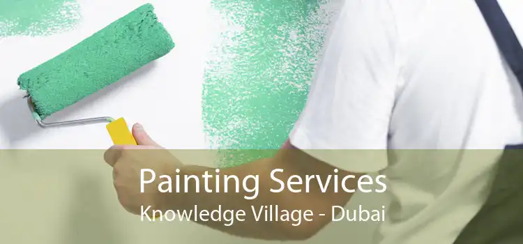 Painting Services Knowledge Village - Dubai