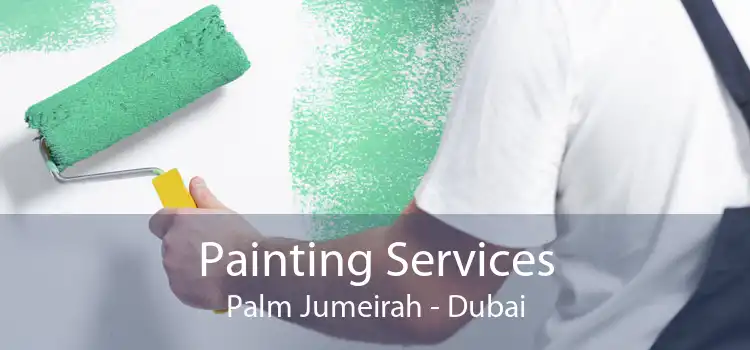 Painting Services Palm Jumeirah - Dubai