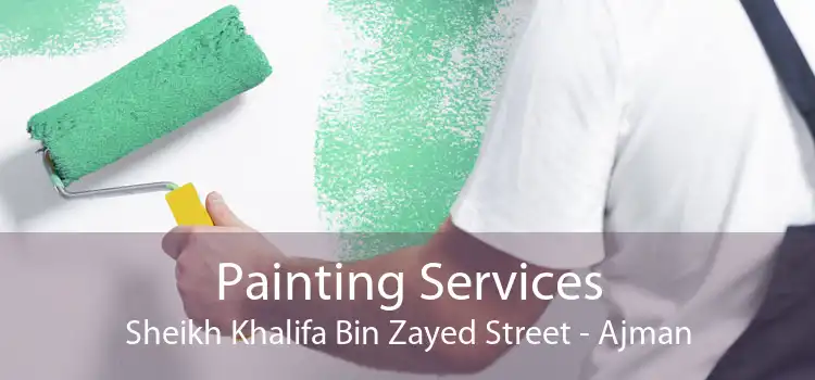 Painting Services Sheikh Khalifa Bin Zayed Street - Ajman