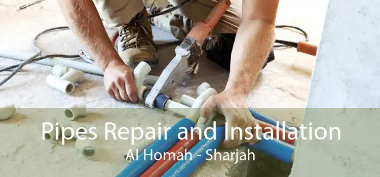 Pipes Repair and Installation Al Homah - Sharjah