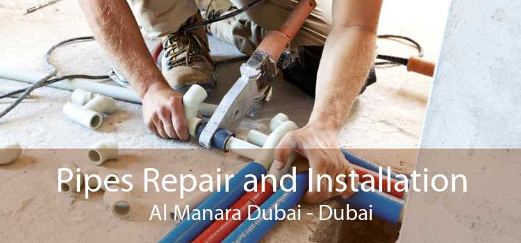 Pipes Repair and Installation Al Manara Dubai - Dubai