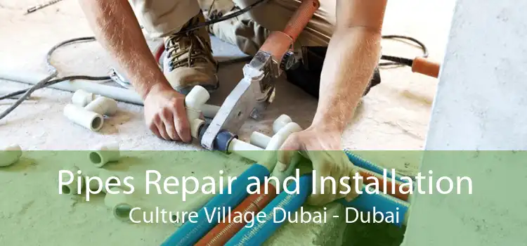 Pipes Repair and Installation Culture Village Dubai - Dubai