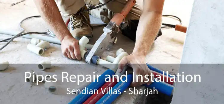 Pipes Repair and Installation Sendian Villas - Sharjah