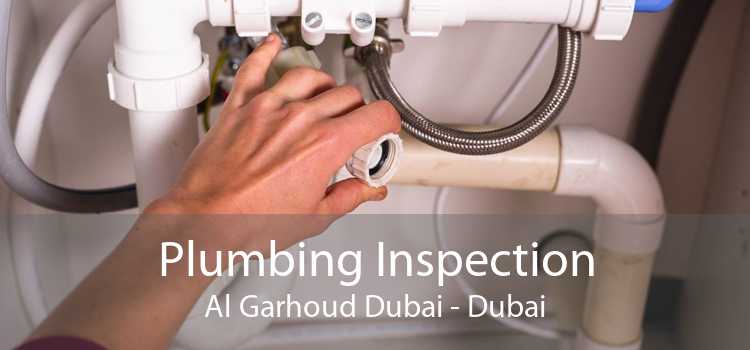 Plumbing Inspection Al Garhoud Dubai - Dubai