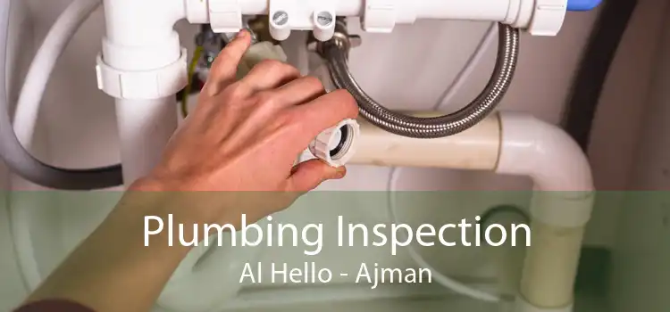 Plumbing Inspection Al Hello - Ajman