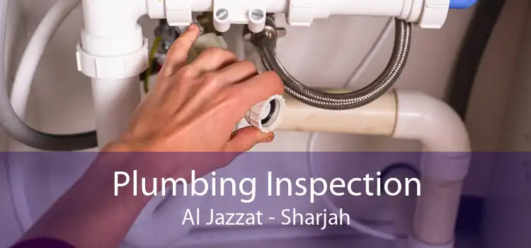 Plumbing Inspection Al Jazzat - Sharjah