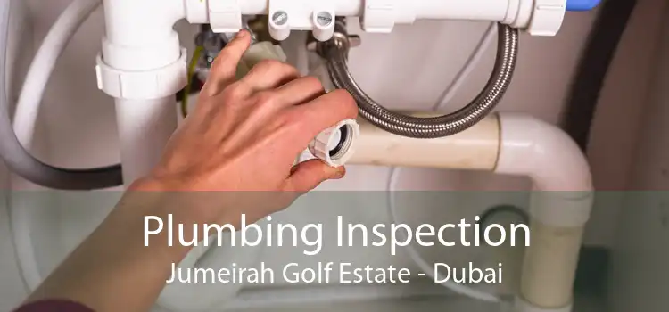 Plumbing Inspection Jumeirah Golf Estate - Dubai