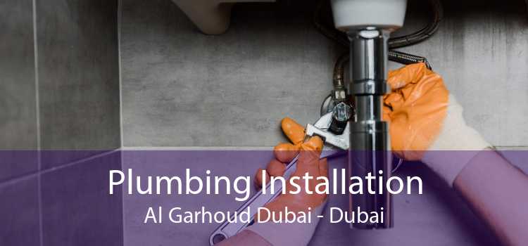 Plumbing Installation Al Garhoud Dubai - Dubai