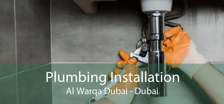 Plumbing Installation Al Warqa Dubai - Dubai