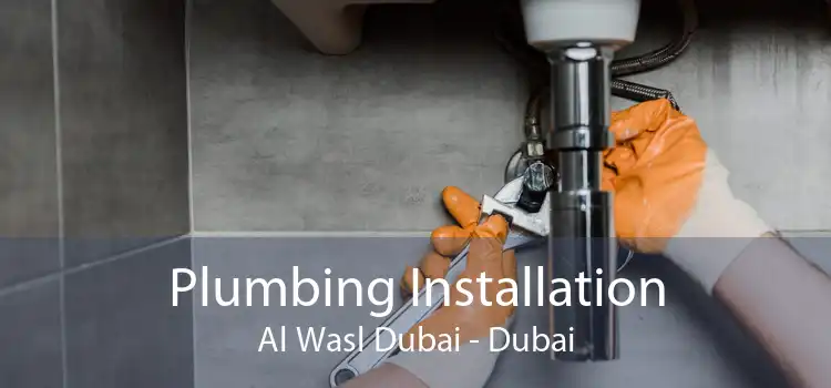 Plumbing Installation Al Wasl Dubai - Dubai