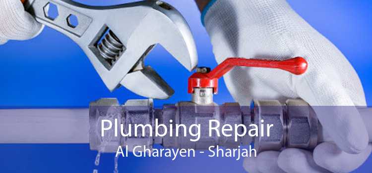 Plumbing Repair Al Gharayen - Sharjah