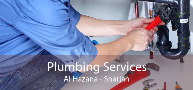 Plumbing Services Al Hazana - Sharjah