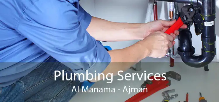 Plumbing Services Al Manama - Ajman