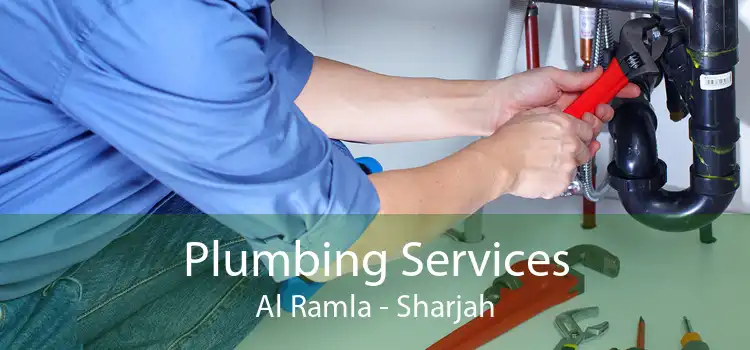 Plumbing Services Al Ramla - Sharjah