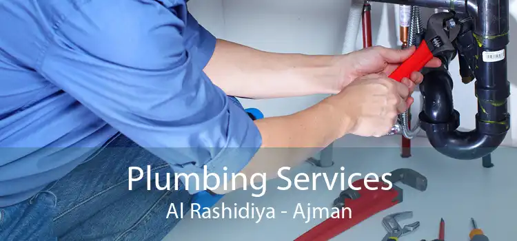 Plumbing Services Al Rashidiya - Ajman
