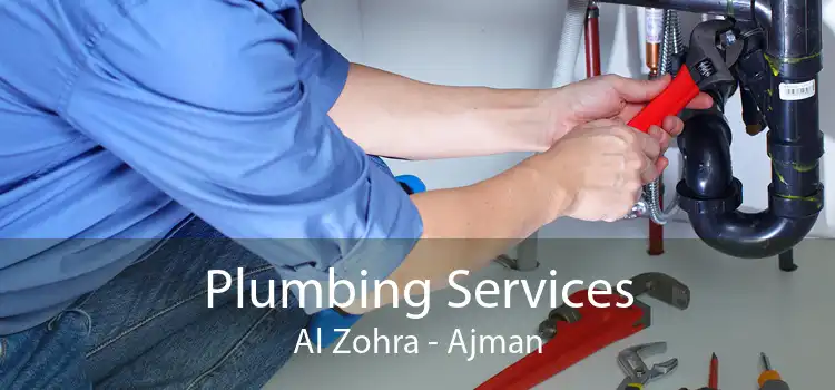 Plumbing Services Al Zohra - Ajman
