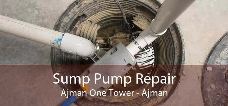 Sump Pump Repair Ajman One Tower - Ajman