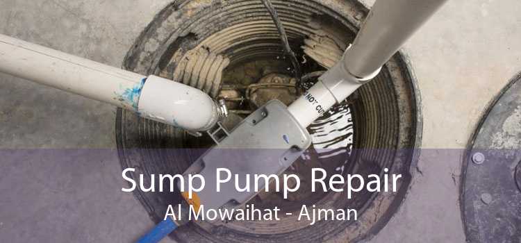 Sump Pump Repair Al Mowaihat - Ajman