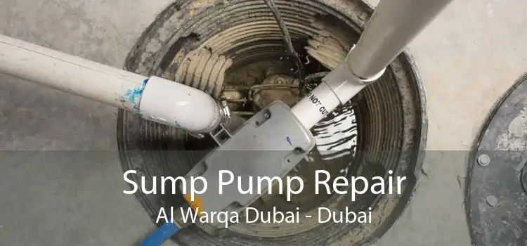 Sump Pump Repair Al Warqa Dubai - Dubai