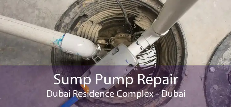 Sump Pump Repair Dubai Residence Complex - Dubai