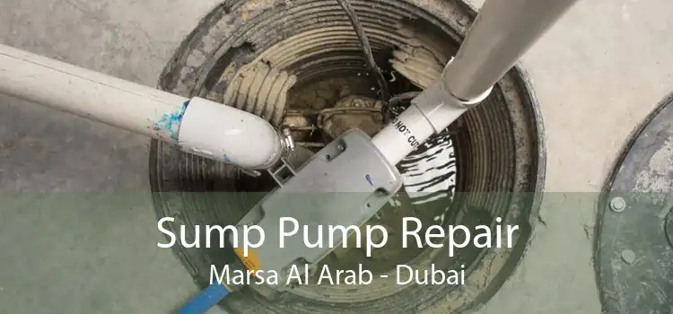 Sump Pump Repair Marsa Al Arab - Dubai