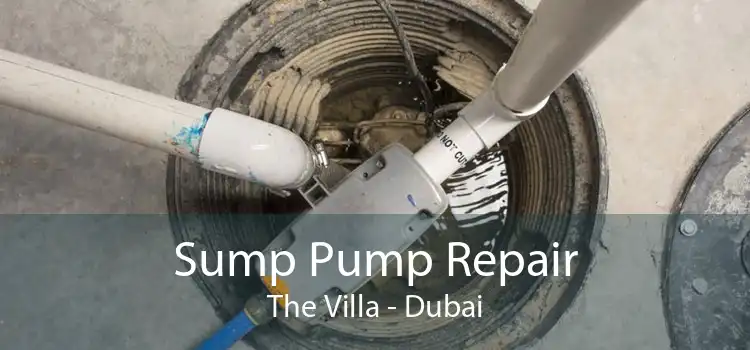 Sump Pump Repair The Villa - Dubai