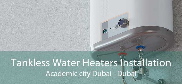 Tankless Water Heaters Installation Academic city Dubai - Dubai