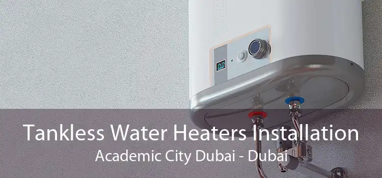 Tankless Water Heaters Installation Academic City Dubai - Dubai