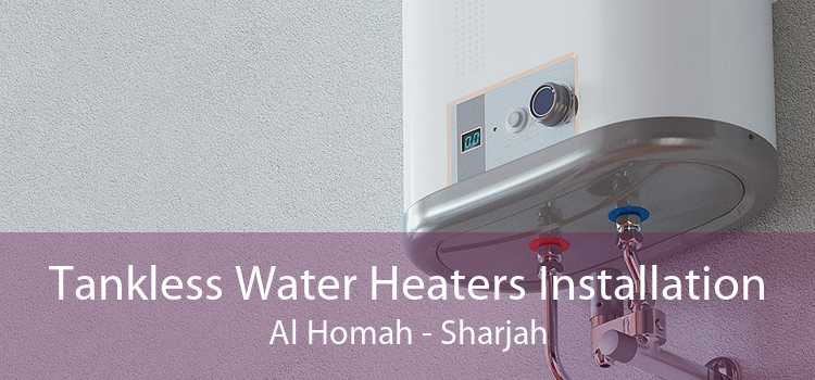 Tankless Water Heaters Installation Al Homah - Sharjah