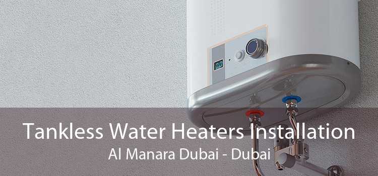Tankless Water Heaters Installation Al Manara Dubai - Dubai