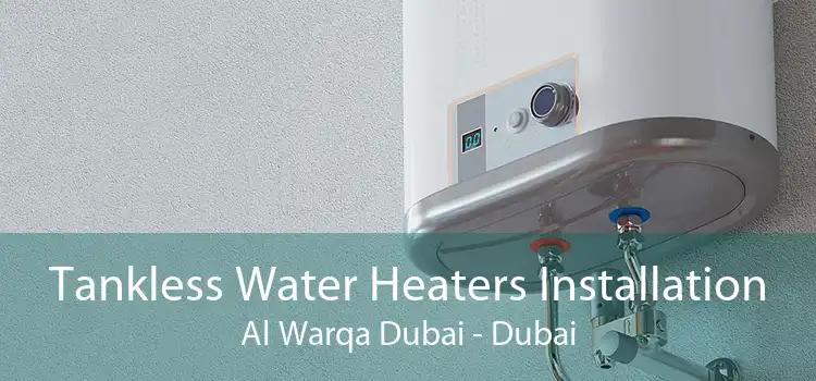 Tankless Water Heaters Installation Al Warqa Dubai - Dubai